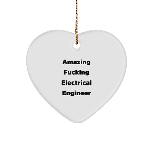 Electrical Engineer Gift Funny Quote Heart Ornament Gifts from Men to Electrical Engineer - Image 1