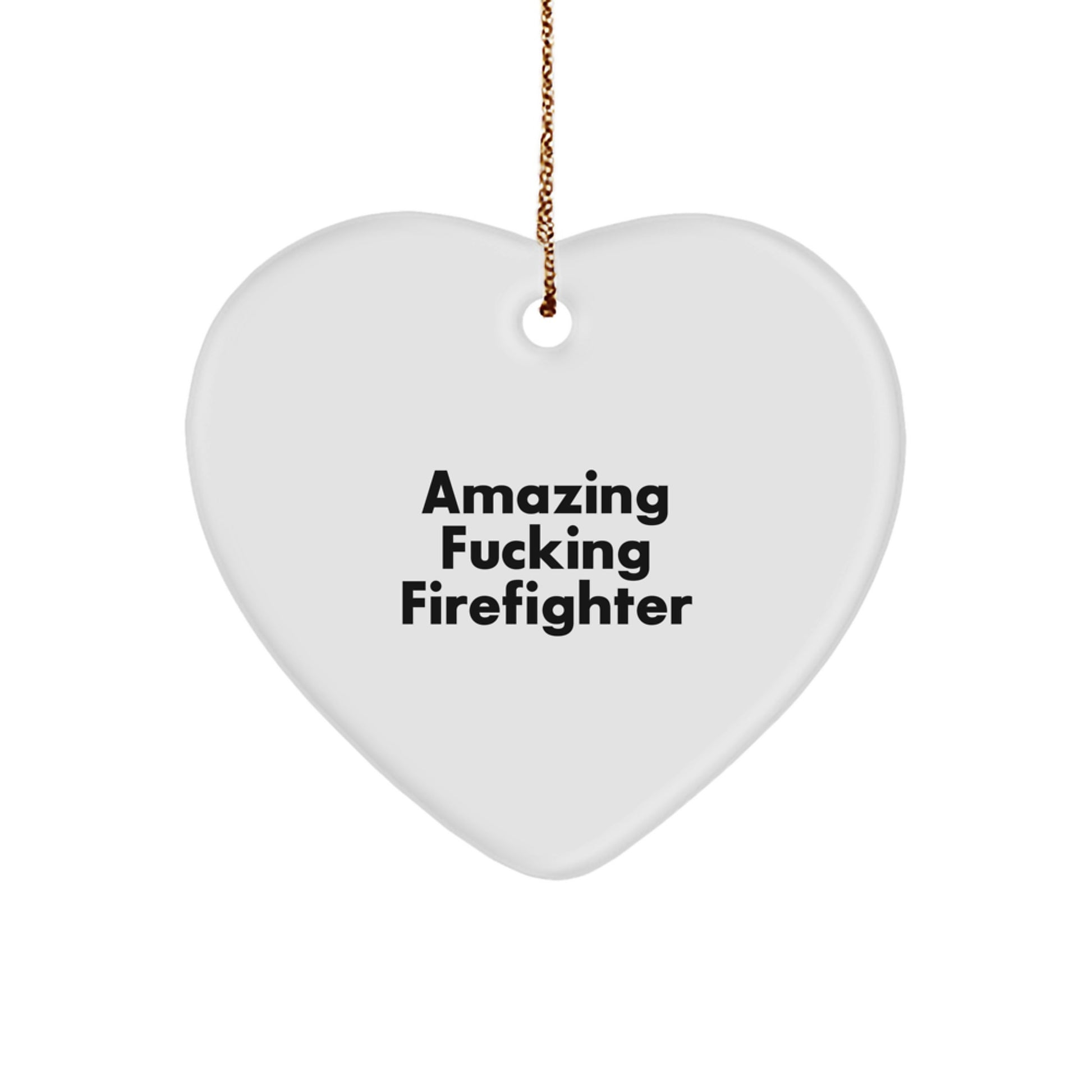 Funny Firefighter Gifts, Heart Ornament, Amazing F--king Firefighter, Christmas Unique Gifts from Men to Firefighter - Image 1