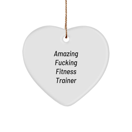 Fitness Trainer Heart Ornament Funny Quote for Men, Funny Fitness Trainer Gifts, Christmas Unique Gifts from Friends, Heart Shaped Ornament for Fitness Trainer - Image 1