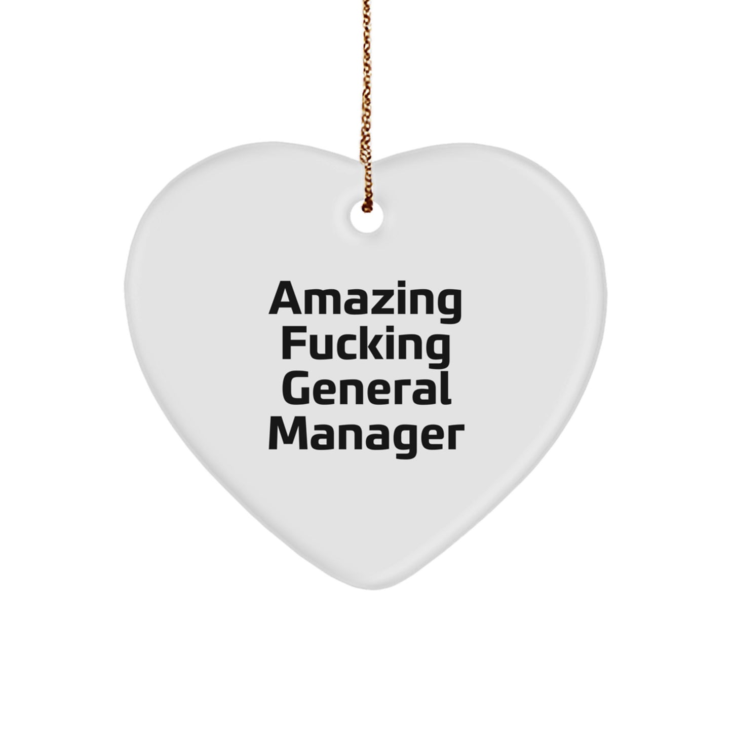 Funny General Manager Gifts from Men to General Manager, Heart Ornament for General Manager, Amazing 'F--king General Manager' Quote Christmas Unique Gifts - Image 1
