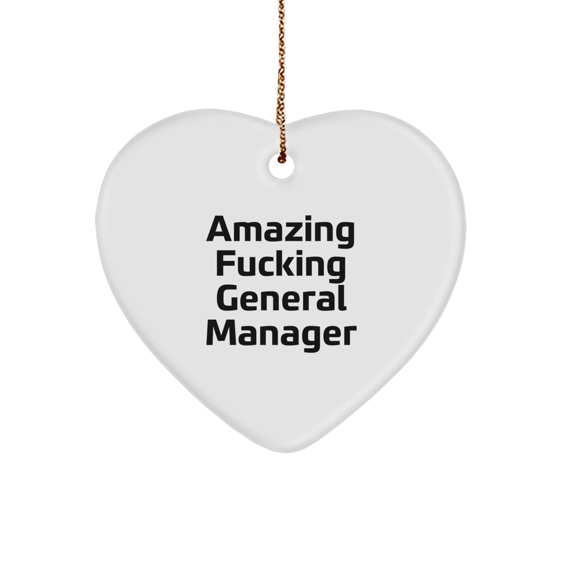 Funny General Manager Gifts from Men to General Manager, Heart Ornament for General Manager, Amazing 'F--king General Manager' Quote Christmas Unique Gifts - Image 1