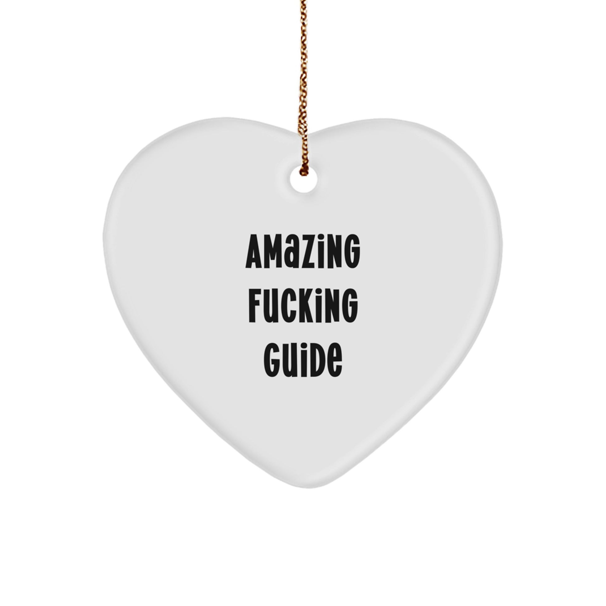 Funny Guide Gifts for Guide Lovers - Amazing F--king Guide Heart Ornament, Christmas Unique Gifts from Friends to Family - Image 1