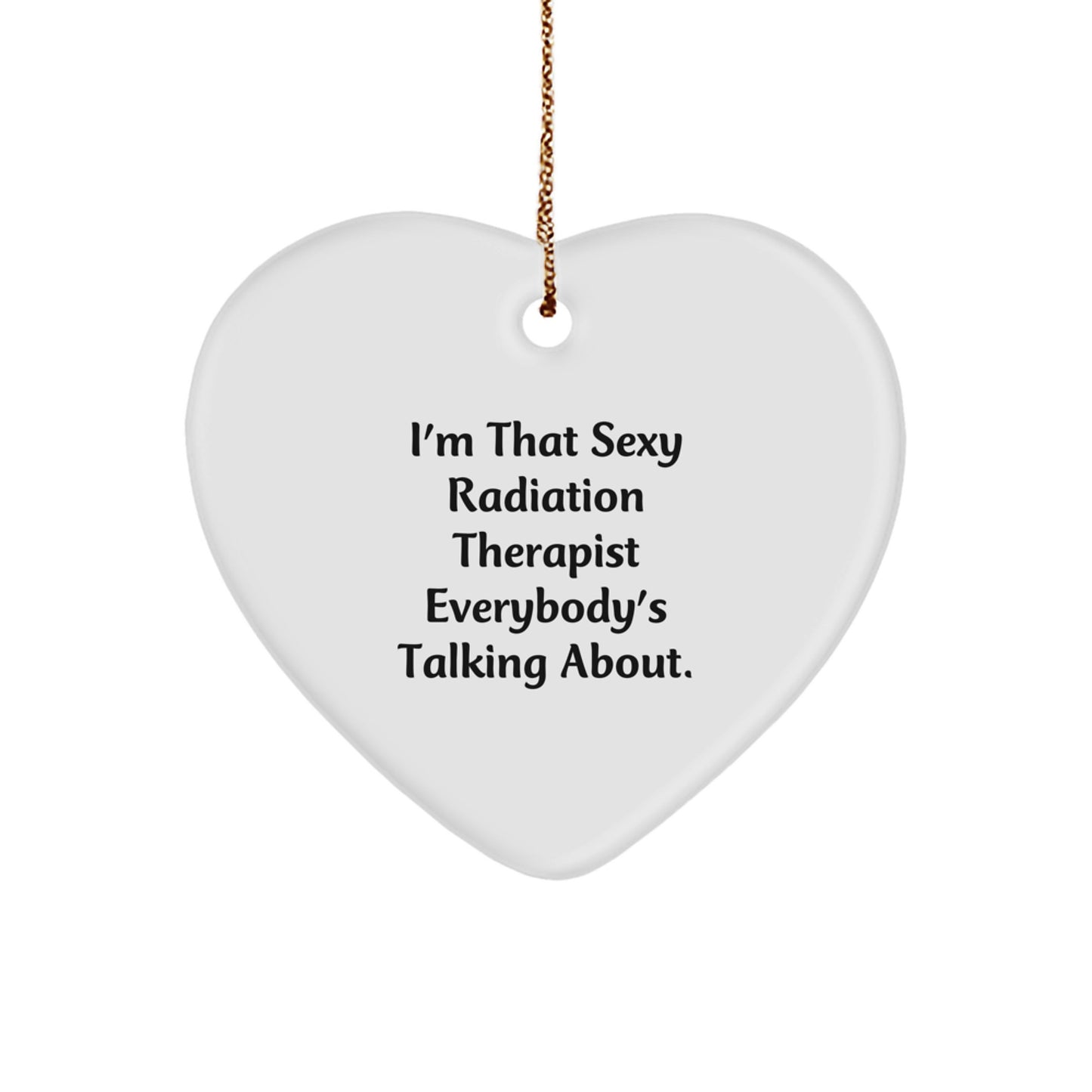 Funny Radiation Therapist Heart Ornament Gifts from Friends for Christmas Unique Gifts - Image 1