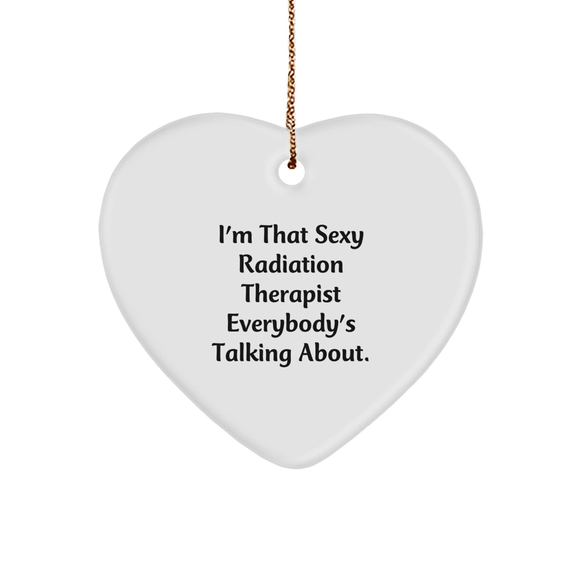 Funny Radiation Therapist Heart Ornament Gifts from Friends for Christmas Unique Gifts - Image 1