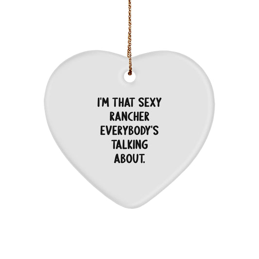 Rancher Funny Quotes Heart Ornament Gifts from Men to Friends for Christmas - Image 1