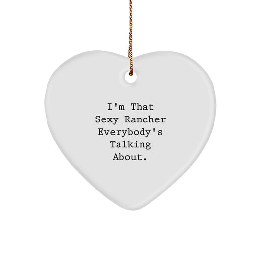 Sexy Rancher Heart Ornament Funny Quote Gifts from Friends for Christmas - Image 1