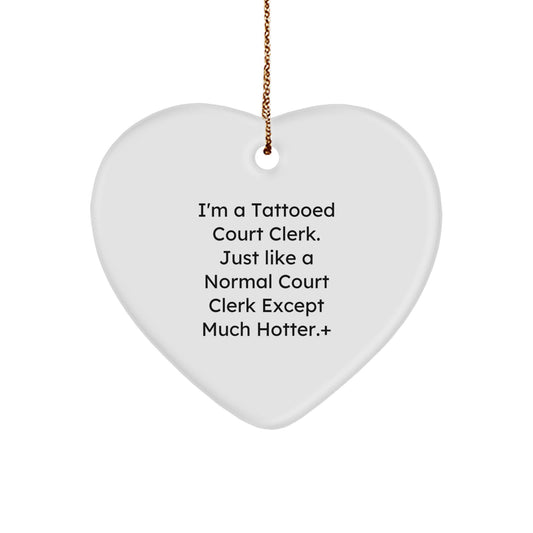 Funny Court Clerk Gifts from Friends - I'm A Tattooed Court Clerk Heart Ornament for Christmas Unique Gifts - Image 1