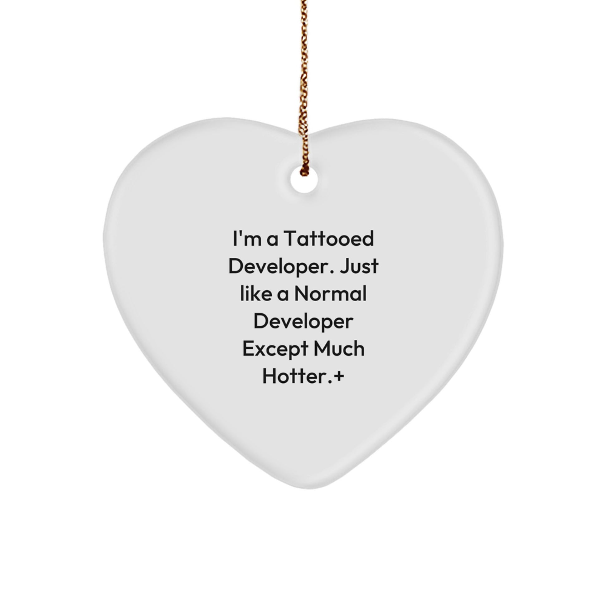 Funny Developer Gifts, Heart Ornament for Developer Friends, I'm A Tattooed Developer Gifts from Family for Christmas Unique Gifts - Image 1
