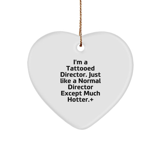 Funny Director Gifts for Men - Heart Ornament with I'm A Tattooed Director Quote, Christmas Unique Gift for Director Friends Coworkers - Image 1