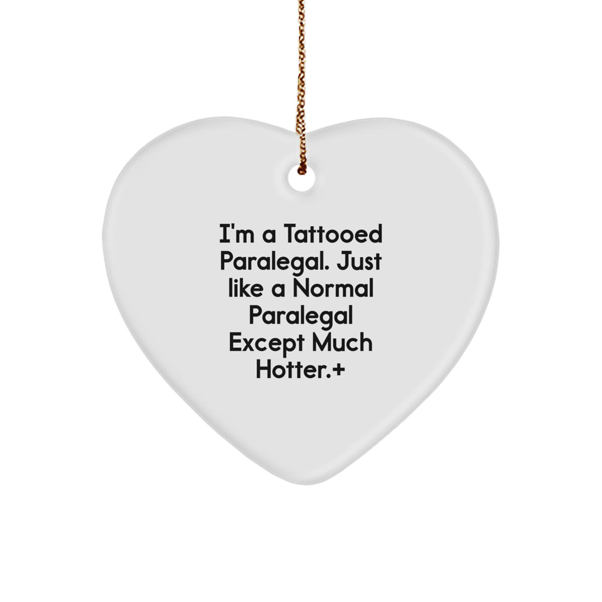 Paralegal Gifts, Funny Heart Ornament, Christmas Unique Gifts from Friends for Paralegal - Image 1