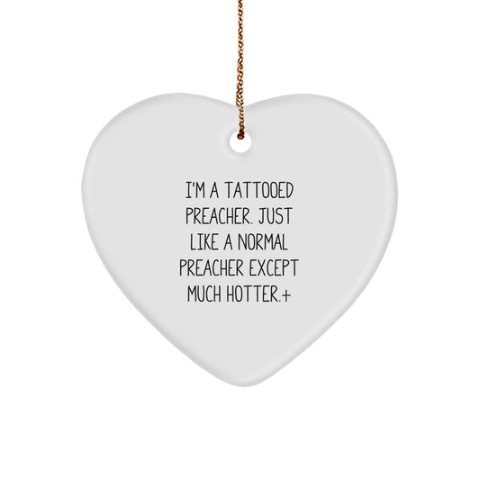 Funny Preacher Heart Ornament Gifts from Men to Preacher Friends and Family - I'm A Tattooed Preacher Gifts for Men Christmas Unique Gifts - Image 1
