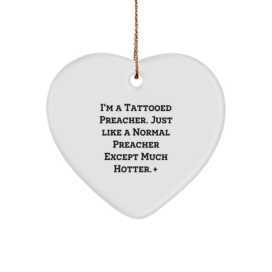 Funny Preacher Gifts from Men for Preacher - I'm A Tattooed Preacher Heart Ornament, Christmas Unique Gifts - Image 1