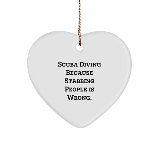 Scuba Diving Christmas Unique Gifts from Men to Scuba Diving Lovers, Funny Heart Ornament for Christmas, Scuba Diving Because Stabbing People Is Wrong. - Image 1