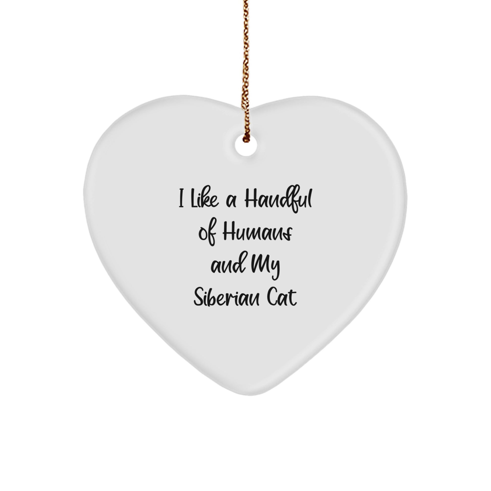 Funny Siberian Cat Gifts for Friends and Family - Heart Ornament with I Like A Handful Of Humans And My Siberian Cat Quote, Christmas Unique Gifts from Men to Women - Image 1