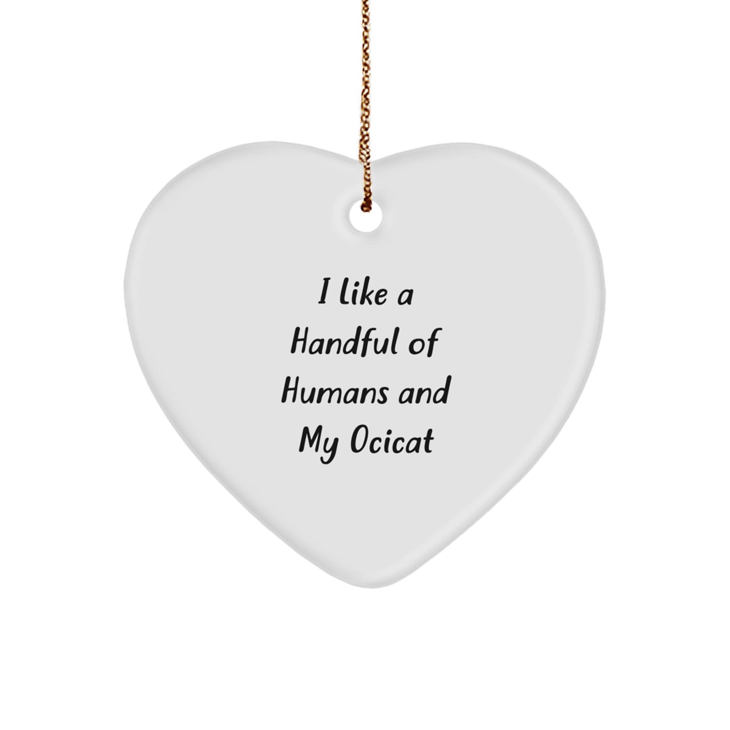 Ocicat Lover Gifts from Men to Friends, Christmas Unique Heart Ornaments for Ocicat Owners - Funny Quote - Image 1