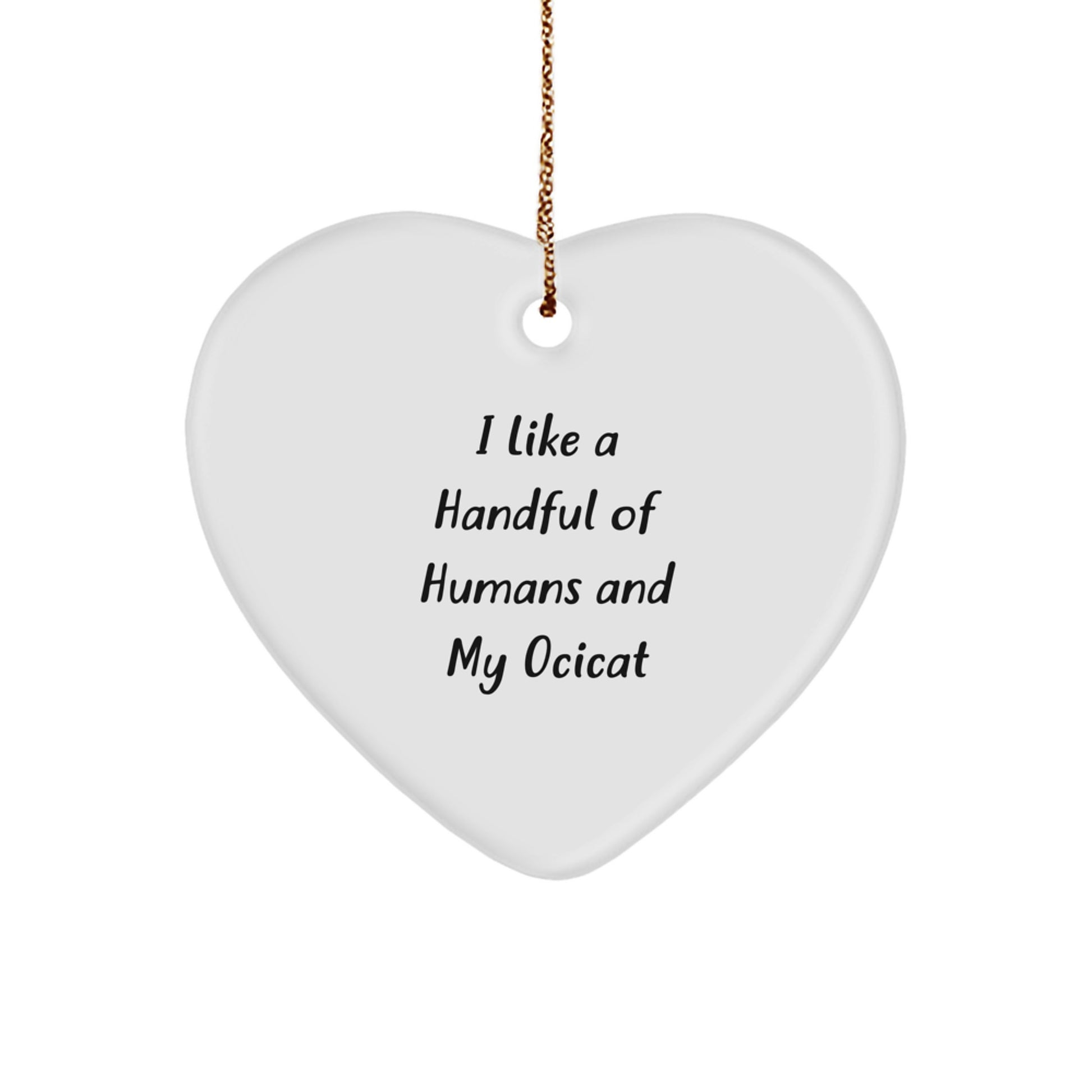 Ocicat Lover Gifts from Men to Friends, Christmas Unique Heart Ornaments for Ocicat Owners - Funny Quote - Image 1