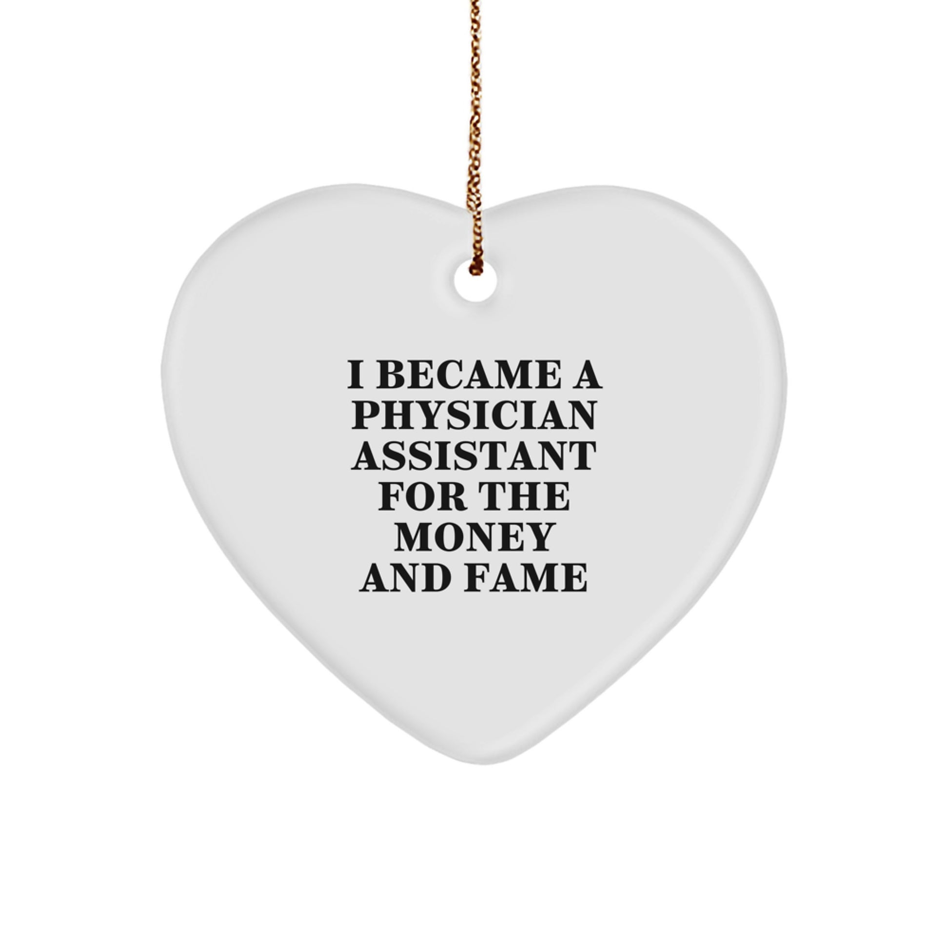 Funny Physicist Assistant Christmas Unique Gift - Heart Ornament for Physician Assistant Friends - Image 1