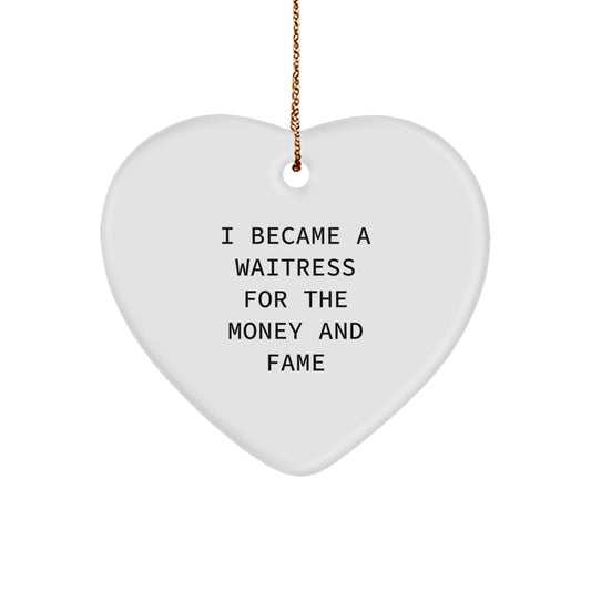 Funny Waitress Gifts, Heart Ornament for Waitress, 'I Became A Waitress' Christmas Unique Gifts from Friends - Image 1