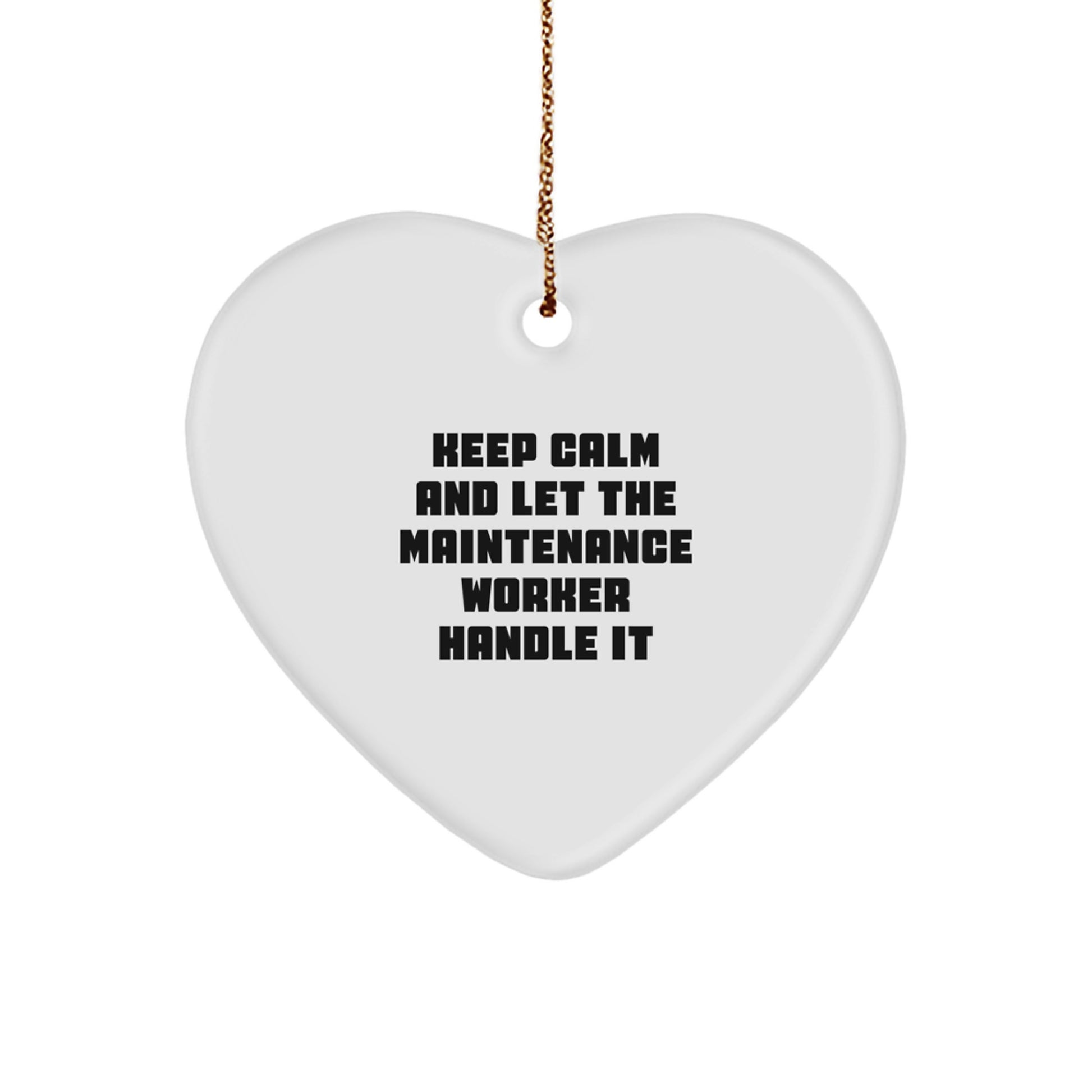 Funny Maintenance Worker Gifts from Friends for Men Maintenance Worker with Heart Ornament Keep Calm and Let Maintenance Worker Handle It Christmas Unique Gifts - Image 1