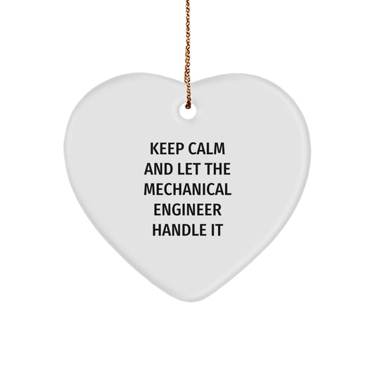 'Keep Calm And Let The Mechanical Engineer Handle It', Mechanical Engineer Gifts, Christmas Heart Ornament, Funny Quote for Men, Women, Friends, Coworkers, Family - Image 1