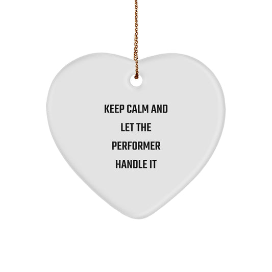 Funny Keepsake Gifts from Friends for Male Performer - Let Him Handle It Heart Ornament for Christmas Unique Presents - Image 1