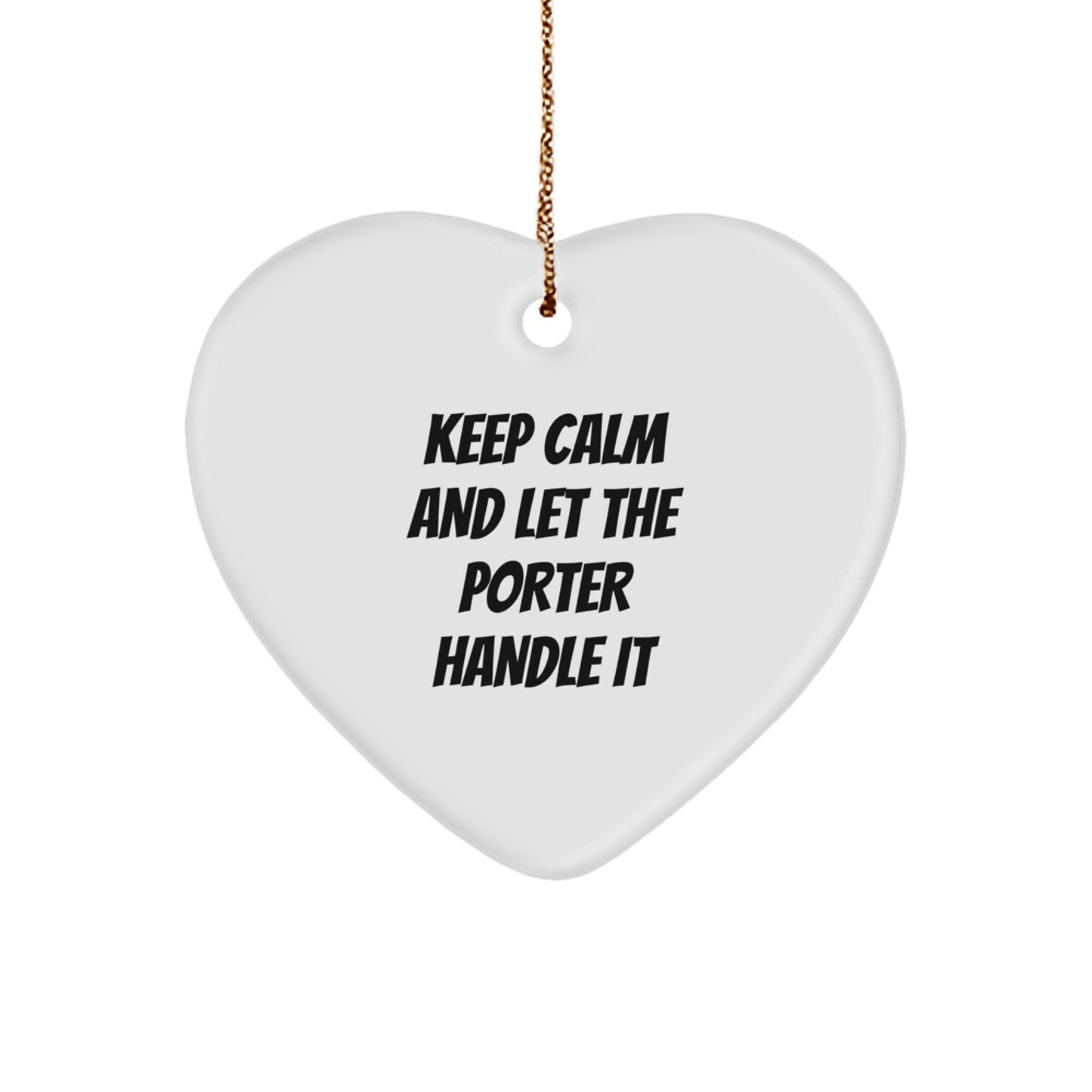 Funny Porter Heart Ornament Gifts from Friends or Family Members for Porter, Christmas Unique Gifts, Heart Shaped, White, Sublimation Prints, Gold Cord - Image 1