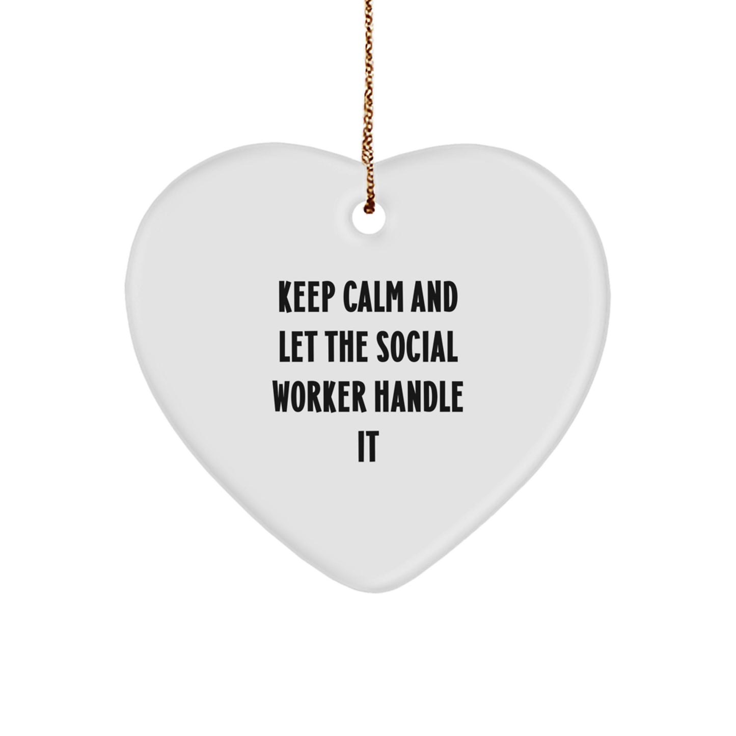 Funny Social Worker Gifts for Christmas - Heart Ornament with Quote 'Keep Calm And Let The Social Worker Handle It' for Men Women Friends Coworkers Family - Image 1