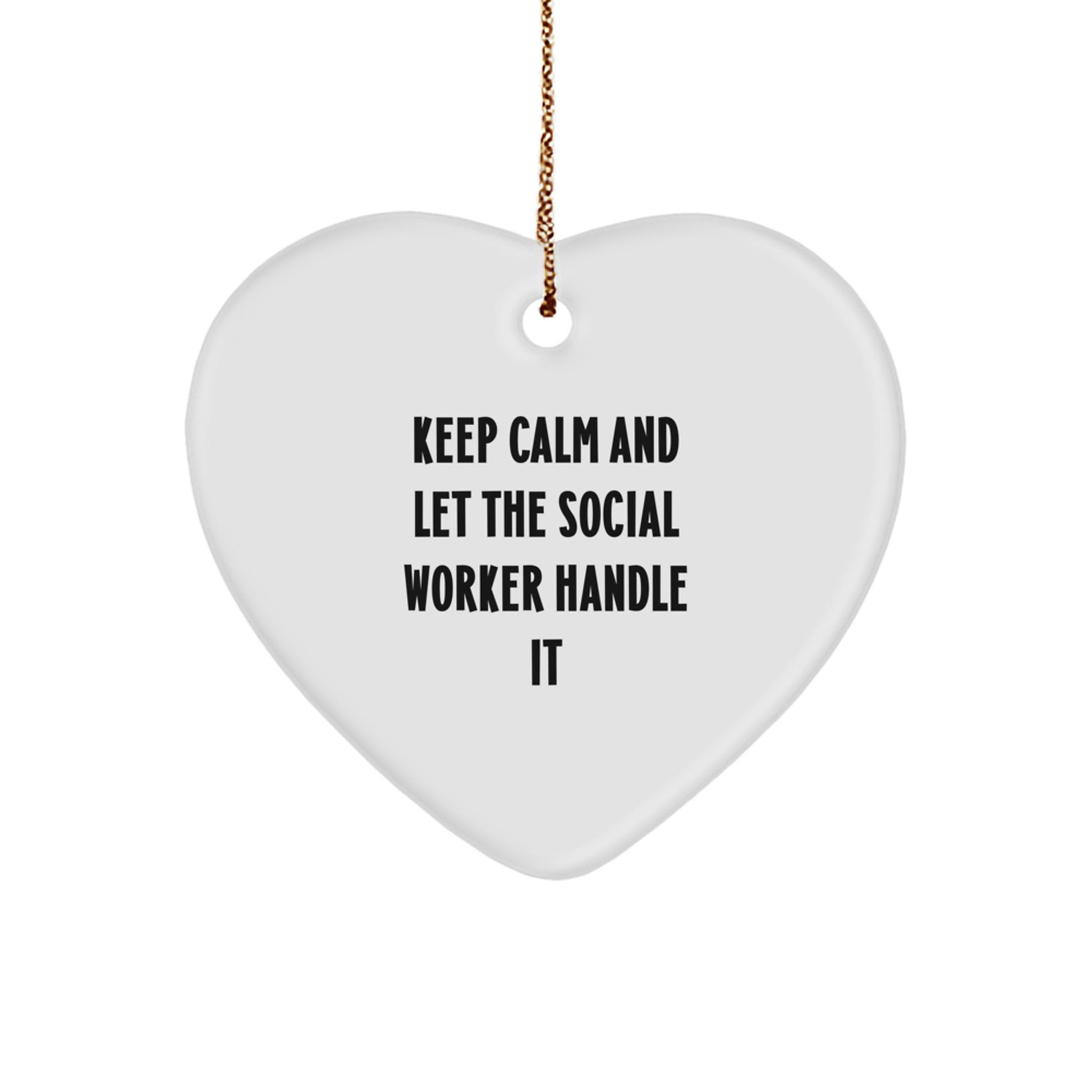 Funny Social Worker Gifts for Christmas - Heart Ornament with Quote 'Keep Calm And Let The Social Worker Handle It' for Men Women Friends Coworkers Family - Image 1