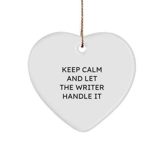 Funny Writer Heart Ornament Gifts from Friends, Writer Unique Christmas Decorations, Keep Calm And Let The Writer Handle It Inspirational Quote Gifts for Writer - Image 1