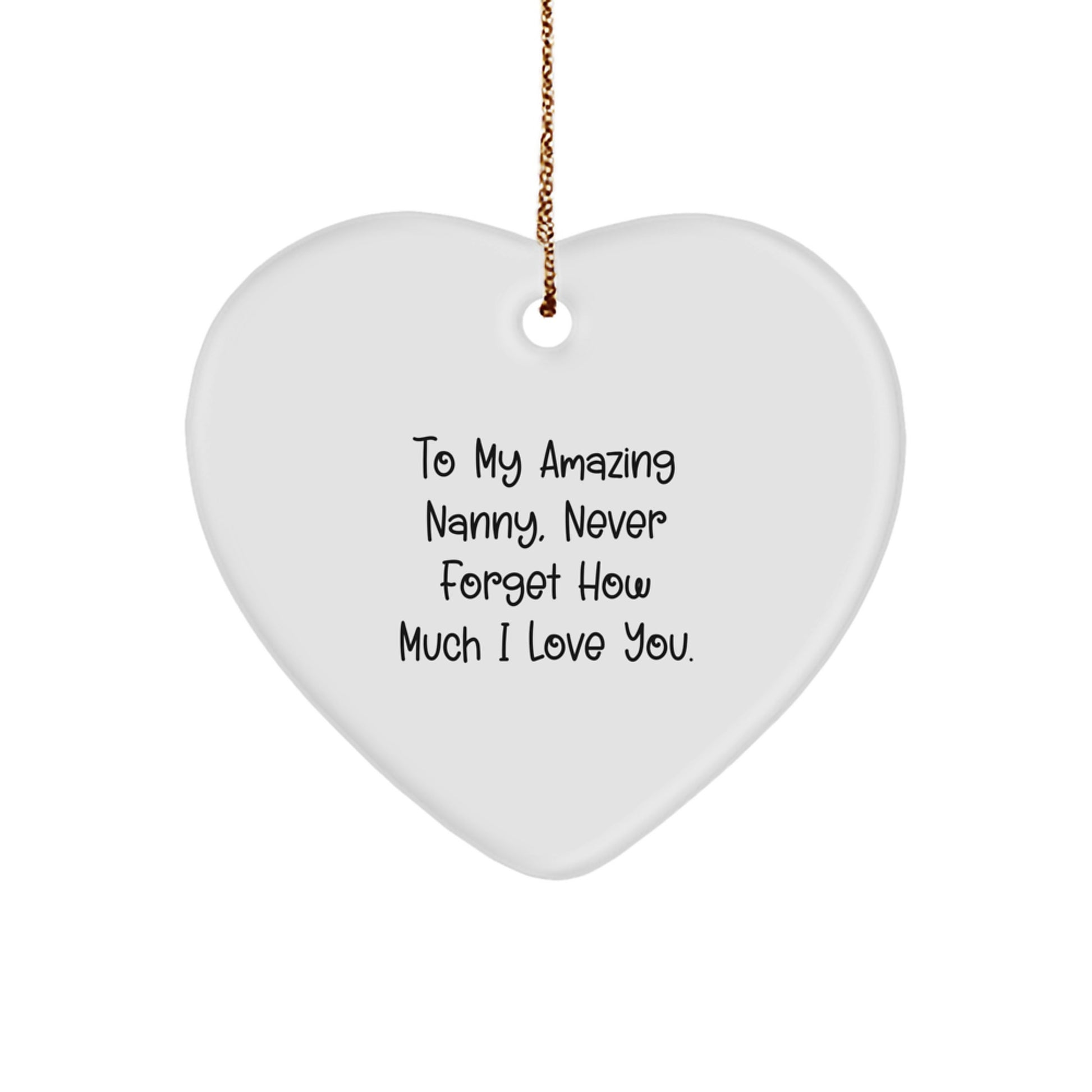 To My Amazing Nanny Gift, Heart Ornament with Funny Quote for Christmas Unique Gifts from Family, Perfect Nanny Gifts for Nanny - Image 1