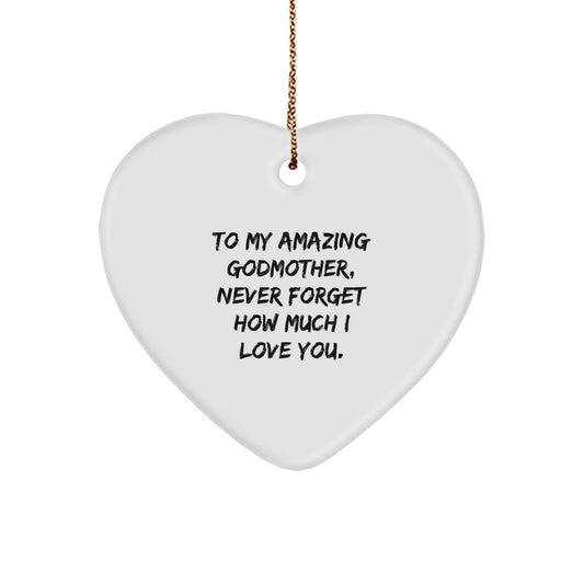 Gifts from Family Members, Godmother Heart Ornament, To My Amazing Godmother, Never Forget How Much I Love You. Christmas Unique Gifts - Image 1