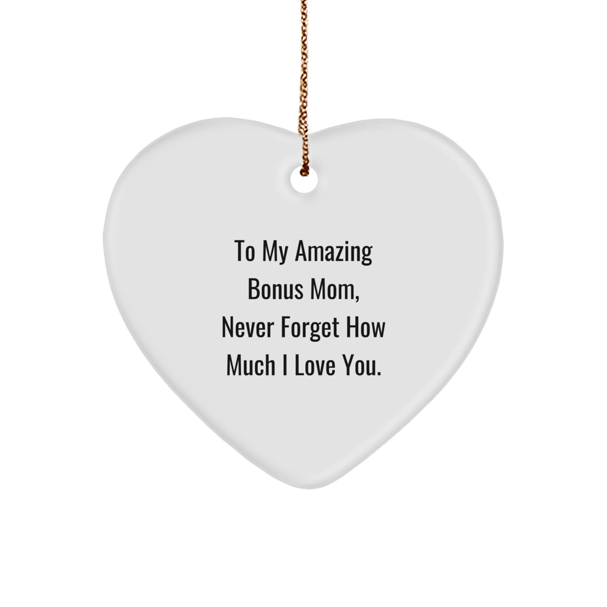 Gifts from Family for My Amazing Bonus Mom, Heartfelt Christmas Ornament with To My Amazing Bonus Mom Never Forget How Much I Love You Quote, Unique Bonus Mom Gifts - Image 1