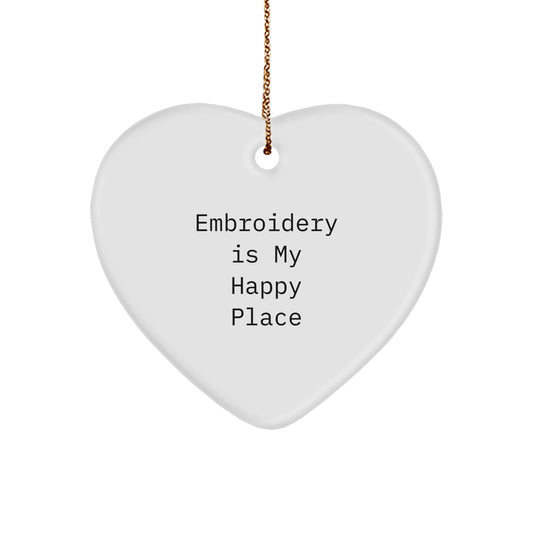 Funny Embroidery Gifts from Women for Embroidery Lovers - Heart Ornament - 'Embroidery Is My Happy Place' Christmas Unique Gifts - Image 1