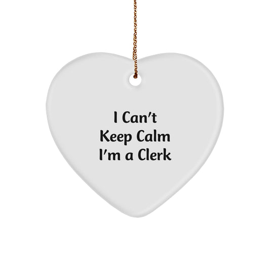 Funny Clerk Gifts, Heart Ornament I Can't Keep Calm, Gifts from Friends, Gifts for Clerk - Image 1