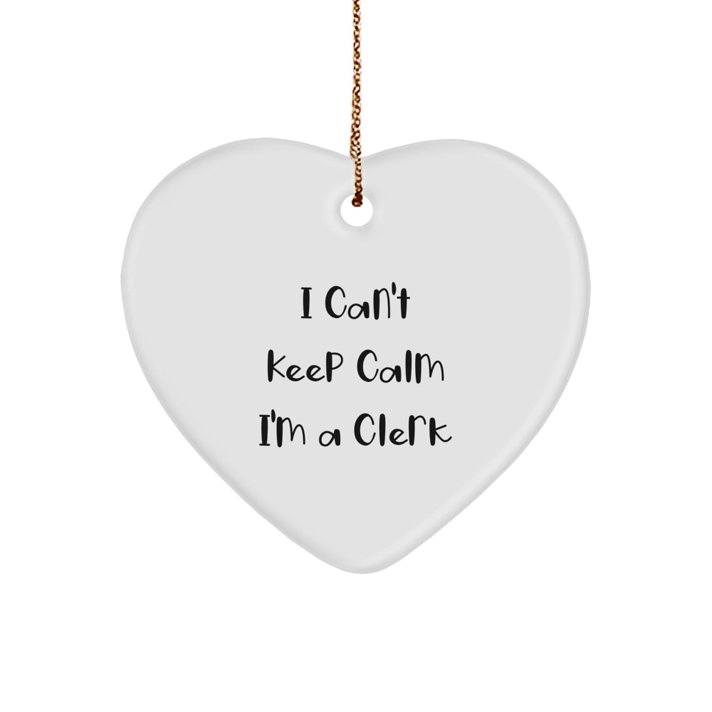 Funny Gifts from Friends for Clerks - Heart Ornament, 'I Can't Keep Calm I'm A Clerk' Christmas Unique - Image 1