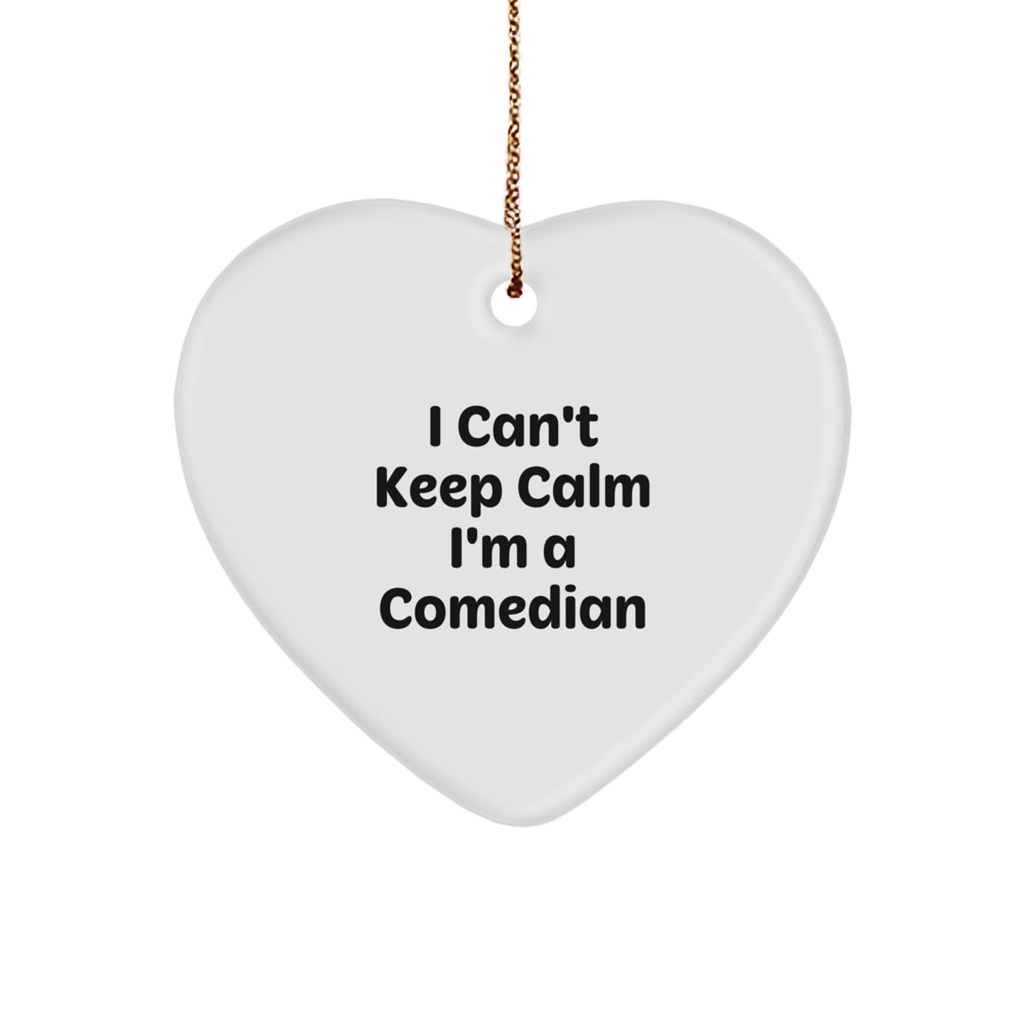 Funny Comedian Gifts from Friends for Comedian with I Can't Keep Calm I'm A - Image 1