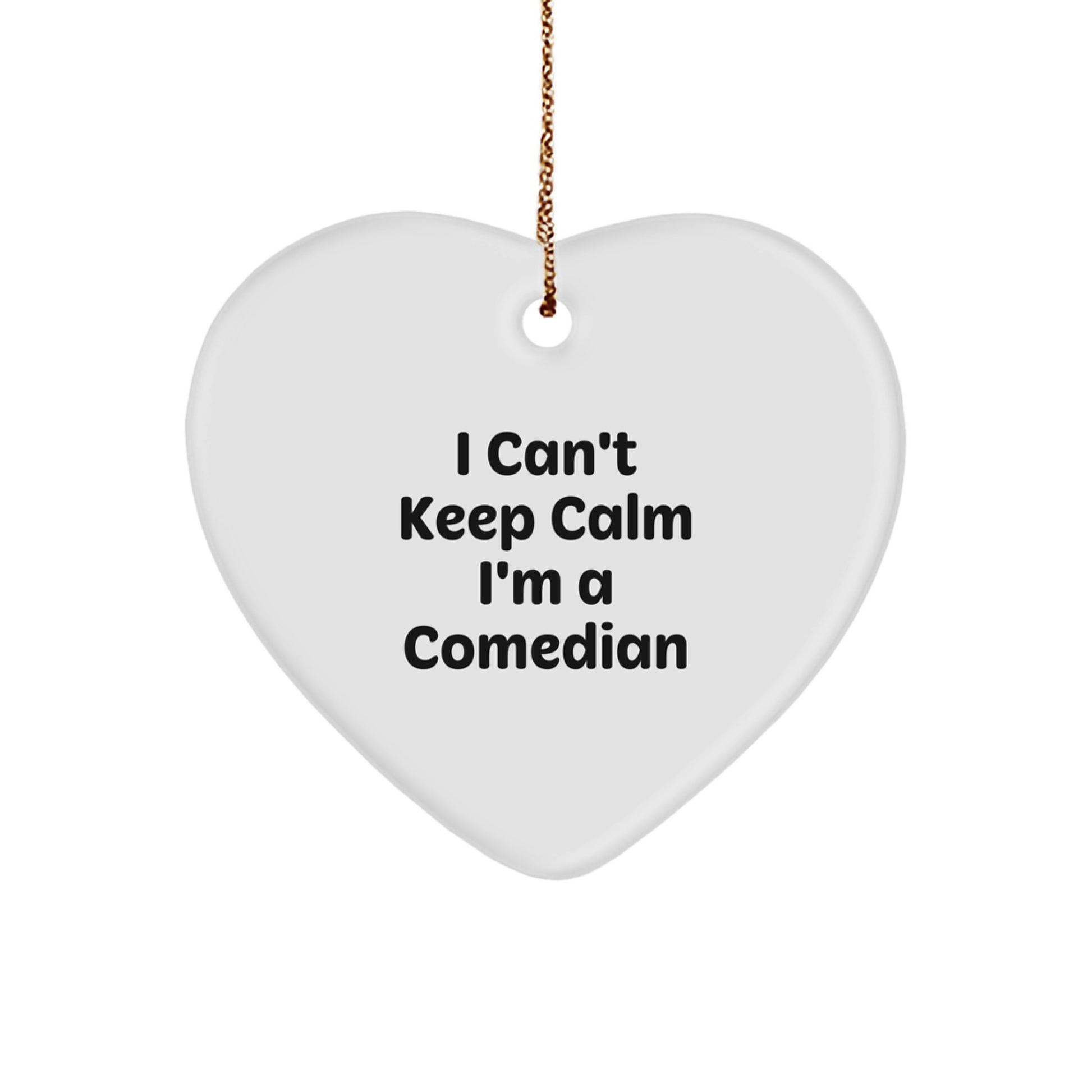 Funny Comedian Gifts from Friends for Comedian with I Can't Keep Calm I'm A - Image 1