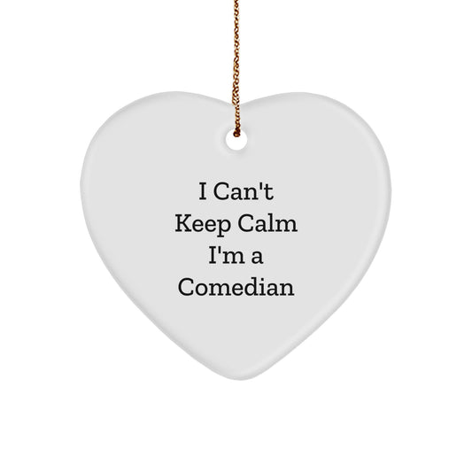 Funny Comedian Gifts from Friends - I Can't Keep Calm Heart Ornament for Comedian Men at Christmas Unique Gifts - Image 1