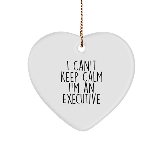 Funny Executive Gifts from Friends for Men - I Can't Keep Calm I'm An Executive Heart Ornament Christmas Unique Gifts - Image 1
