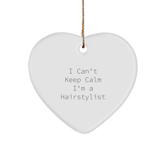 Funny Hairstylist Gifts for Men Women Friends Coworkers Family - Heart Ornament I 'Can't Keep Calm I'm A Hairstylist' Christmas Unique Decorations - Image 1