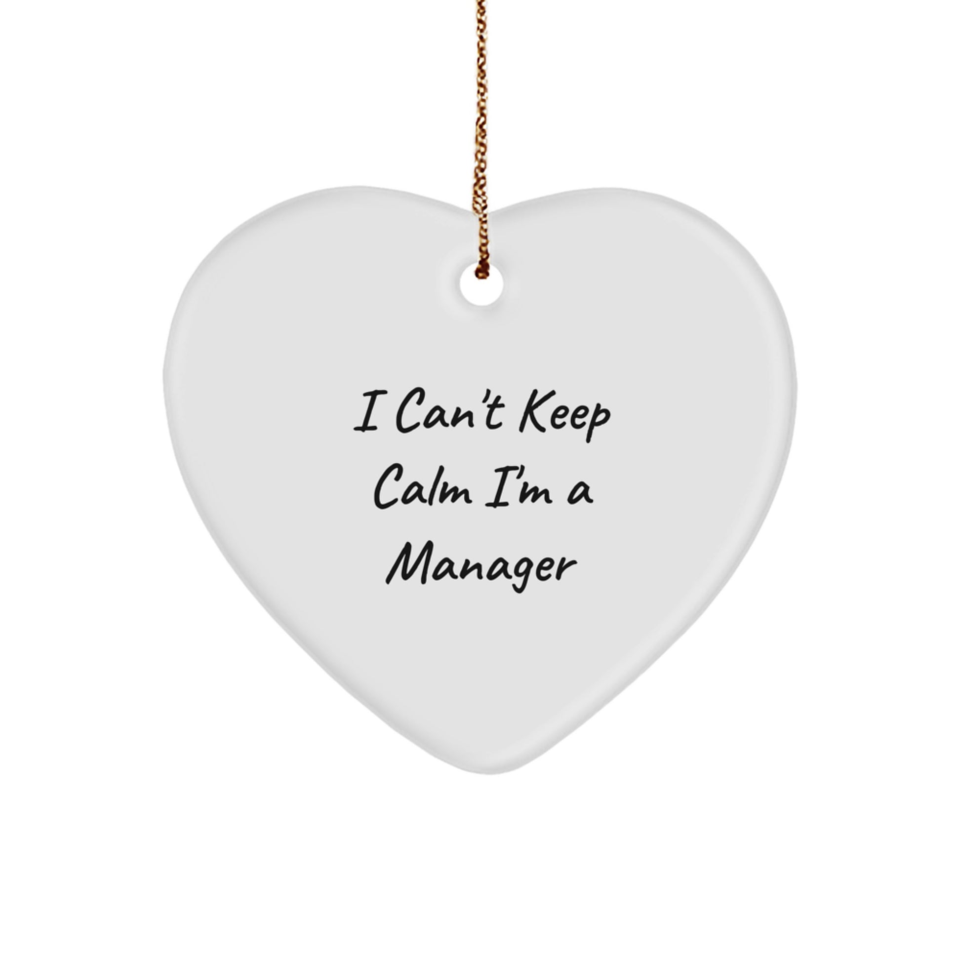 Funny Manager Heart Ornament Gifts from Friends for Managers - 'I Can't Keep Calm I'm A Manager' Christmas Unique Gifts for Coworkers - Image 1
