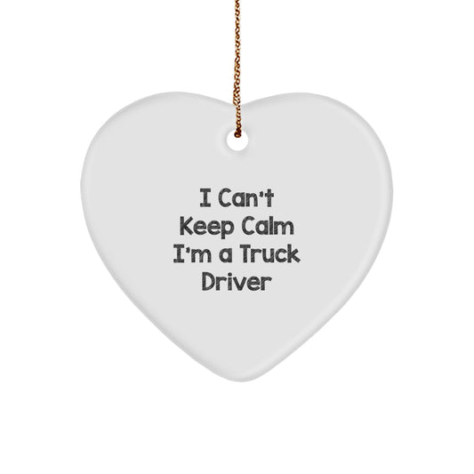 Funny Truck Driver Heart Ornament Gifts from Friends for Husband - I 'Can't Keep Calm I'm A Truck Driver' Christmas Unique Gifts - Image 1