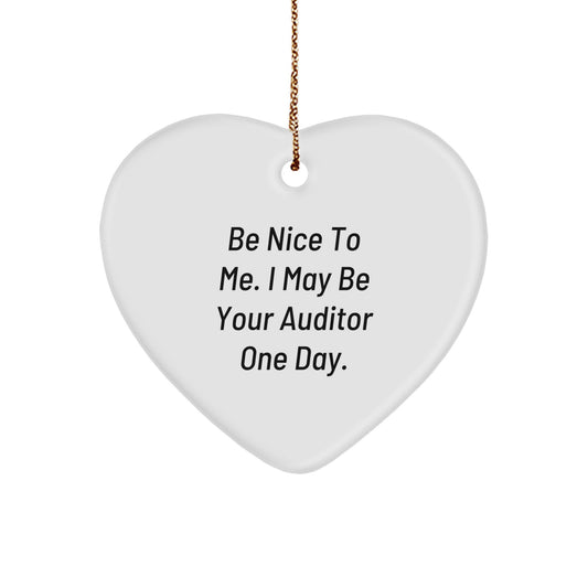 Funny Auditor Gifts from Friends, Be Nice To Me Heart Ornament for Auditor, Christmas Unique Gifts for Auditor - Image 1