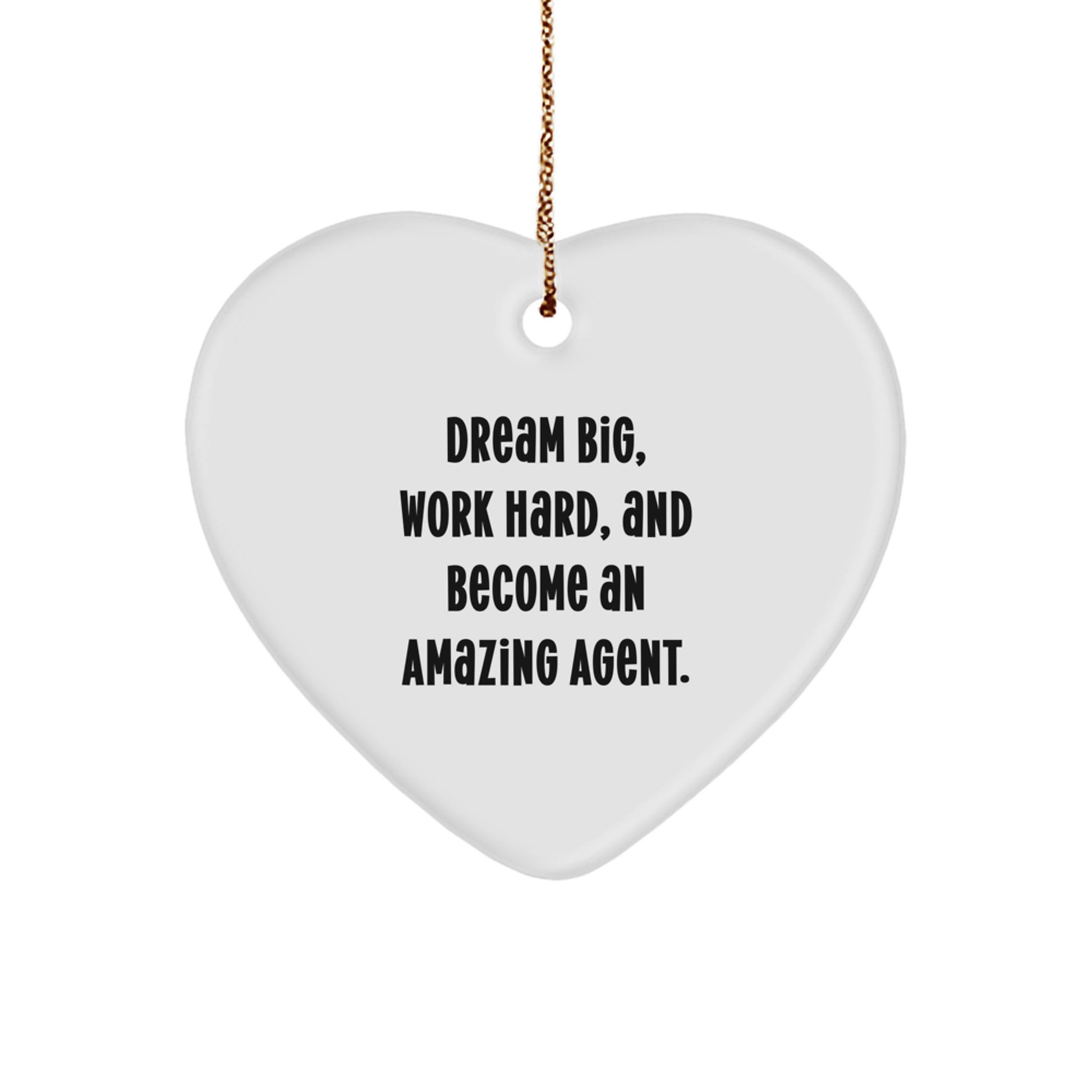 Dream Big Agent Heart Ornament, Gifts from Friends for Amazing Agent, Christmas Unique Agent Gifts - Image 1