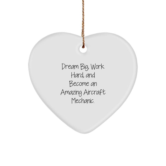 Funny Inspirational Gifts for Aircraft Mechanic, Aircraft Mechanic Heart Ornament, Dream Big Work Hard - Image 1