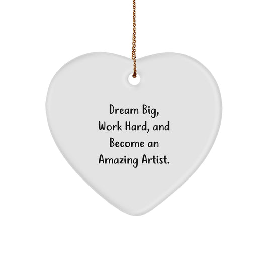 Gifts from Family to Amazing Artists, Heart Ornament with Inspirational Quote 'Dream Big, Work Hard, And Become An Amazing Artist.' for Christmas - Image 1