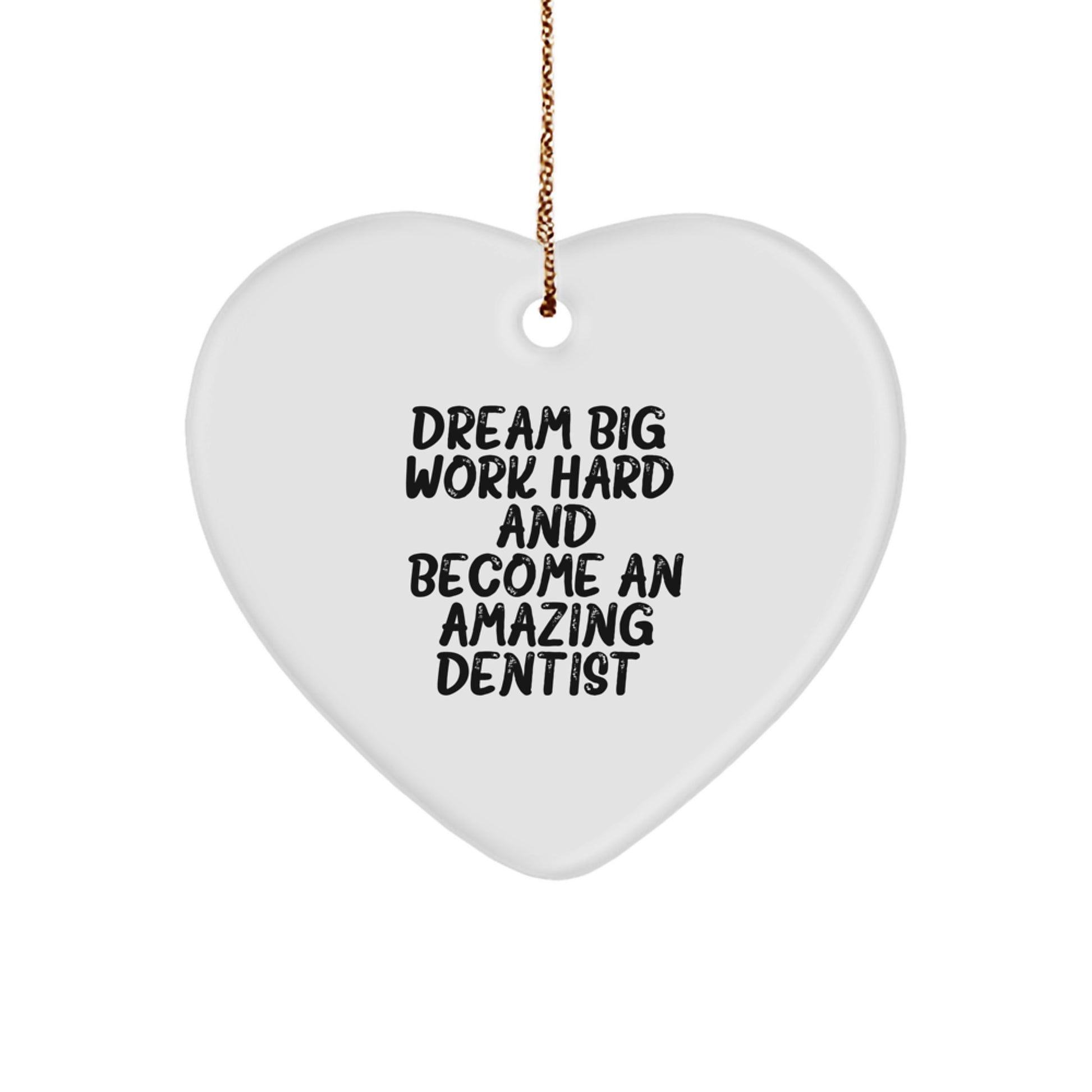 Dream Big Dentist Gifts from Friends and Family - Inspirational Heart Ornament for Christmas Unique Presents - Image 1