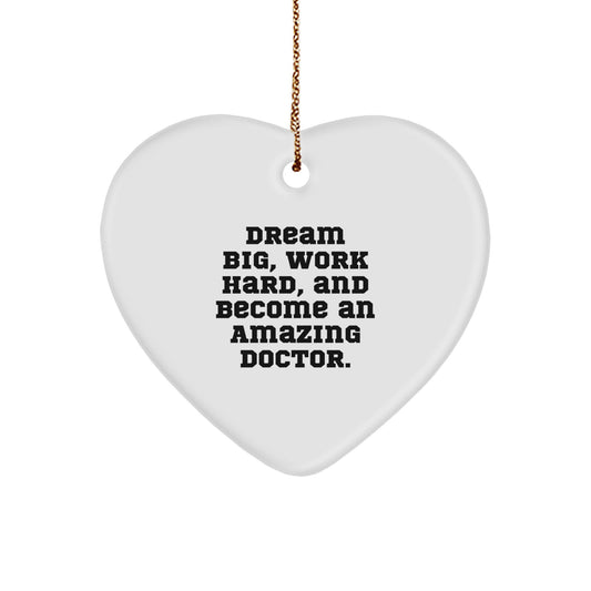 Funny Doctor Gifts from Friends for Men and Women - Christmas Unique Decorations with Heart Ornament and Inspirational Quote 'Dream Big, Work Hard, And Become An Amazing Doctor.' - Image 1