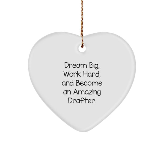 Drafter Gifts, Funny Inspirational Quotes for Him, Heart Ornament, Christmas Unique Gifts from Friends and Family - Image 1