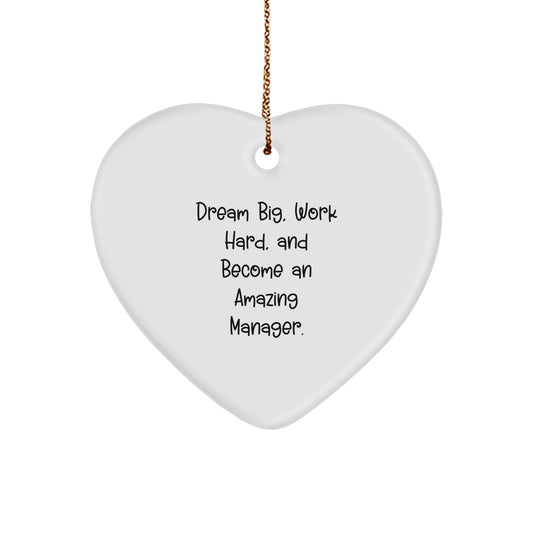 Funny and Inspirational Manager Gifts from Friends for Men - Heart Ornament with 'Dream Big, Work Hard, And Become An Amazing Manager.' Quote - Christmas Unique Presents - Image 1